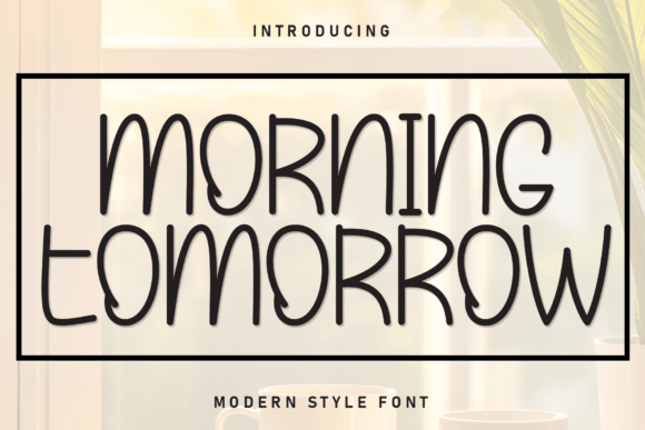 Enhance Your Campaign with Morning Tomorrow Font