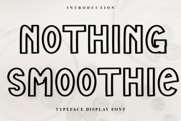 Nothing Smoothie: A Versatile Font for Creative Web Design